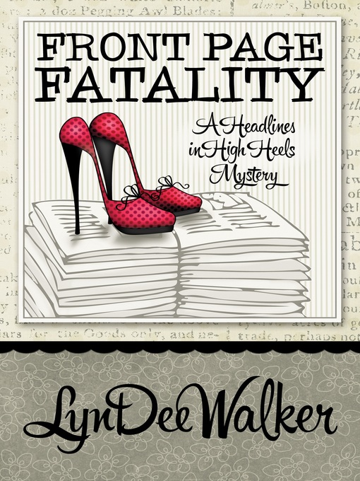 Title details for Front Page Fatality by LynDee Walker - Available